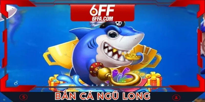 Bắn Cá Ngũ Long - Thế Giới Đại Dương Hấp Dẫn Tại 6FF