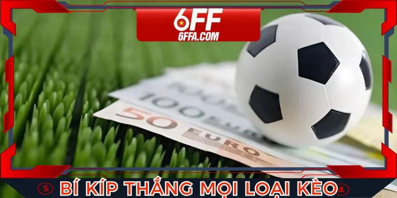 Bỏ túi ngay những bí kíp để thắng mọi kèo tài xỉu hiệp 1 tại 6FF20