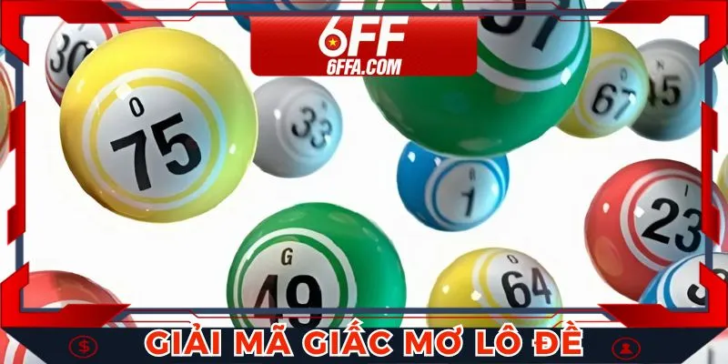 Giải Mã Giấc Mơ Lô Đề - Dự Đoán Con Số Chuẩn Xác