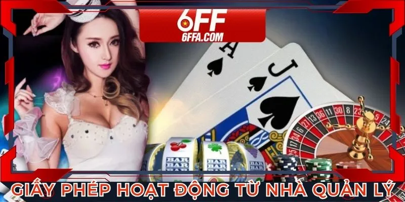 Giấy phép hoạt động từ các nhà quản lý uy tín trên thế giới