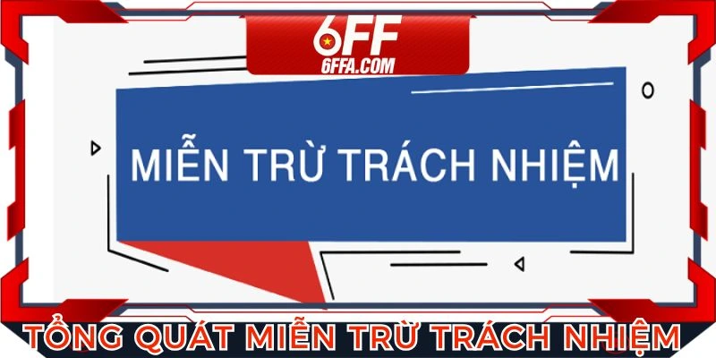 Thông tin tổng quát về miễn trừ trách nhiệm