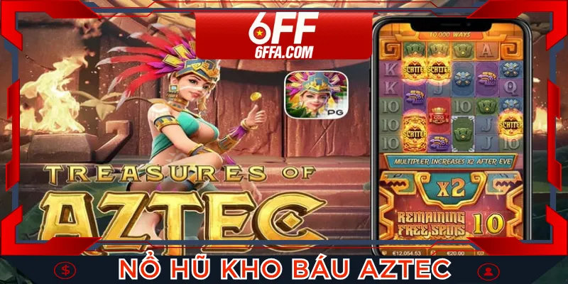 Nổ Hũ Kho Báu Aztec - Siêu Phẩm Slot, Giải Trí Hot Nhất 2025