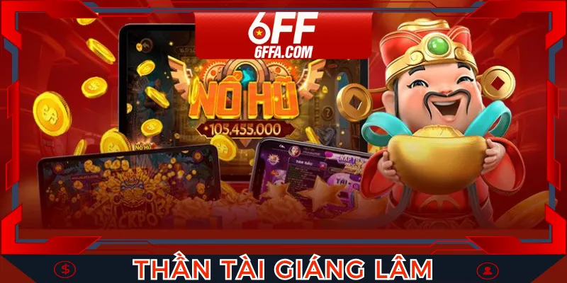 Thần Tài Giáng Lâm - Giải Trí Đỉnh Cao, Rinh Ngay Quà Khủng