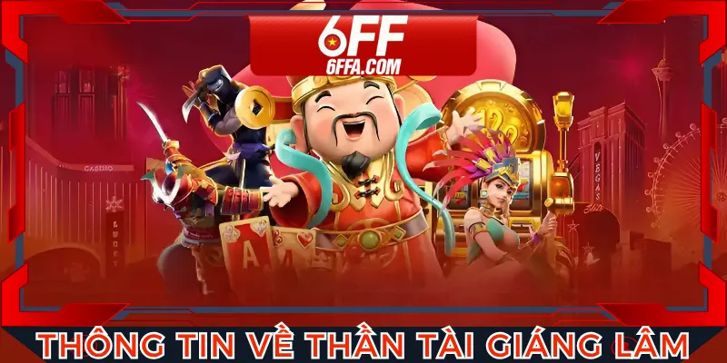 Thông tin từ A đến Z về thần tài giáng lâm