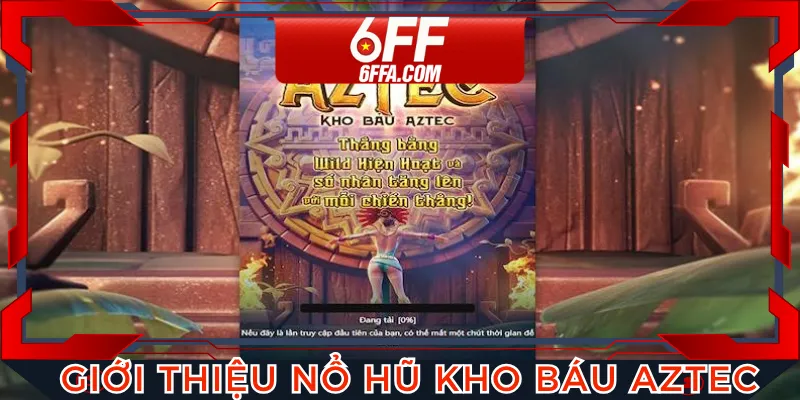 Thông tin xoay quanh về tựa game nổ hũ kho báu Aztec