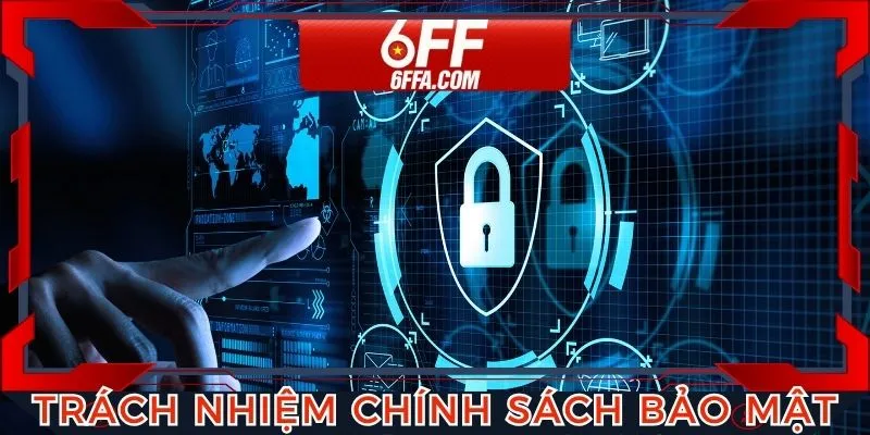 Trách nhiệm của trang web trong chính sách bảo mật 6FF