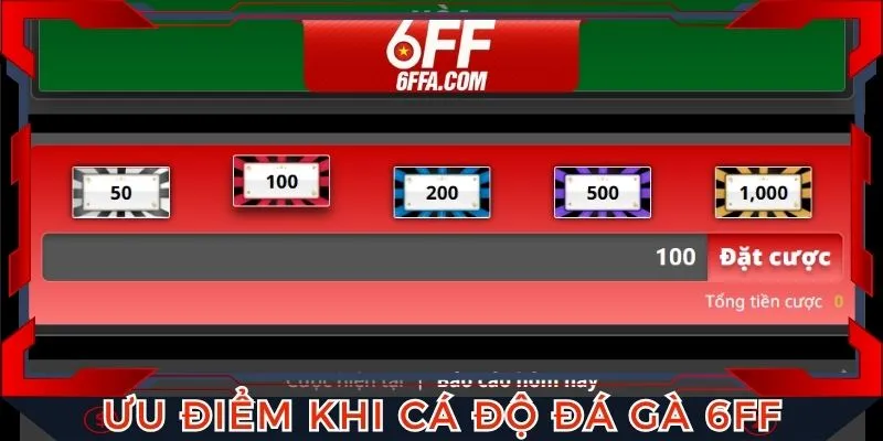 Ưu điểm nhận được khi cá độ đá gà 6FF 