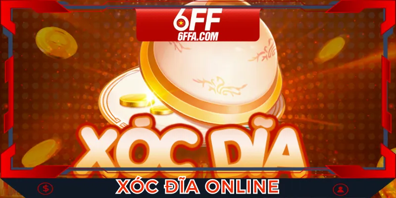 Xóc Đĩa Online: Tựa Game Giải Trí Đổi Thưởng Hot Nhất 6FF